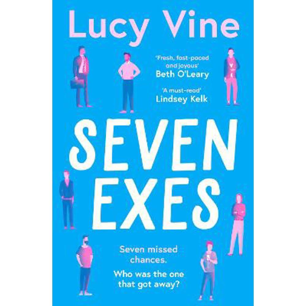 Seven Exes: 'Made me laugh out loud... fresh, fast-paced and joyous.' BETH O'LEARY (Paperback) - Lucy Vine